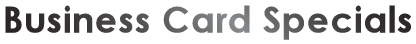 business card and print specials